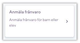 Funktionsval Anmäla frånvaro