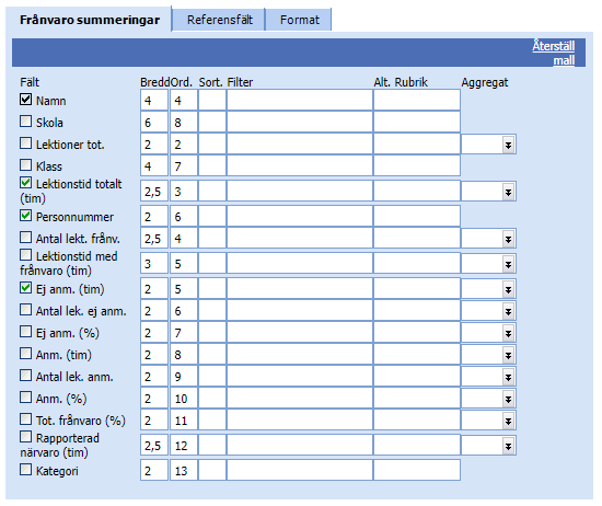 Markera alternativen Lektionstid totalt (tim), Personnummer, Ej anm.(tim). Avmarkera övriga fält.