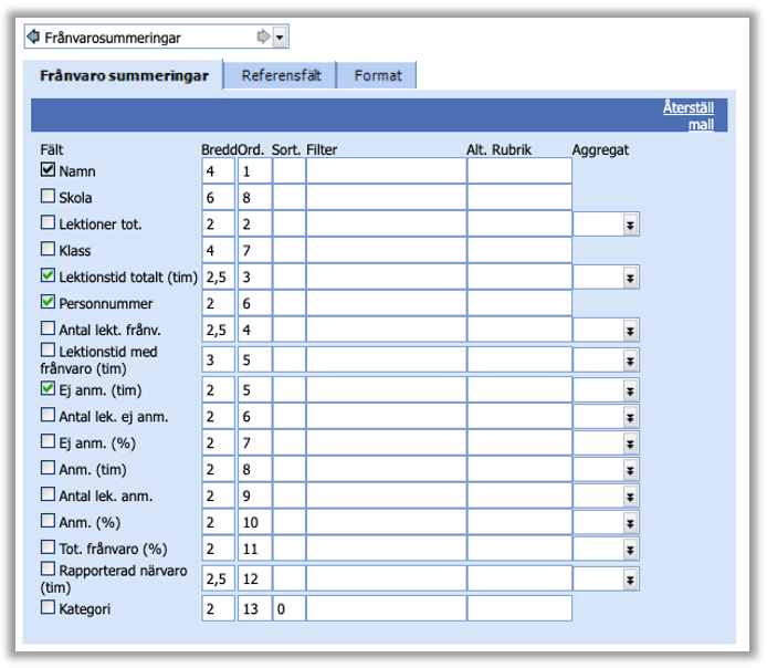 Markera alternativen Lektionstid totalt (tim), Personnummer, Ej anm.(tim). 