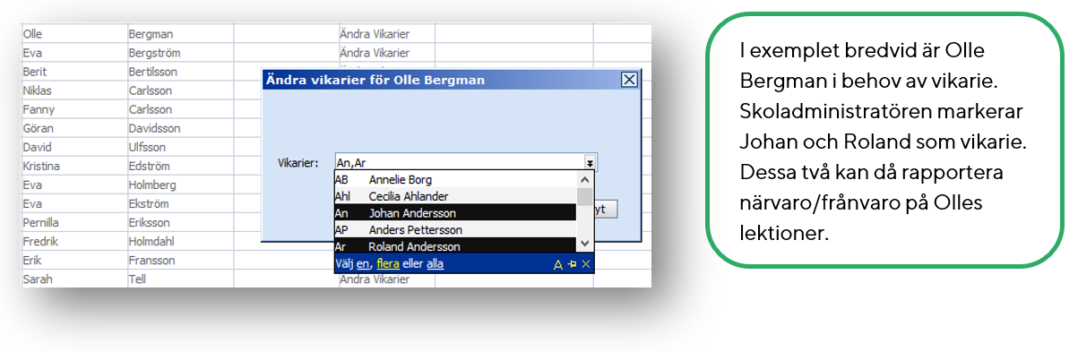 V&auml;lj vikarie  rullisten p&aring; aktuell l&auml;rares rad.